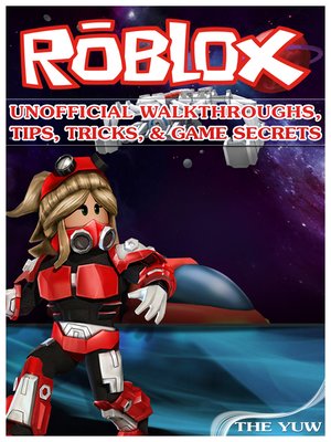 cover image of Roblox Unofficial Walkthroughs, Tips, Tricks, & Game Secrets